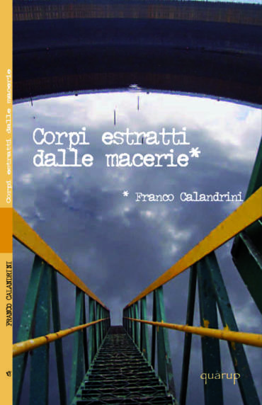 Franco Calandrini, Corpi estratti dalle macerie