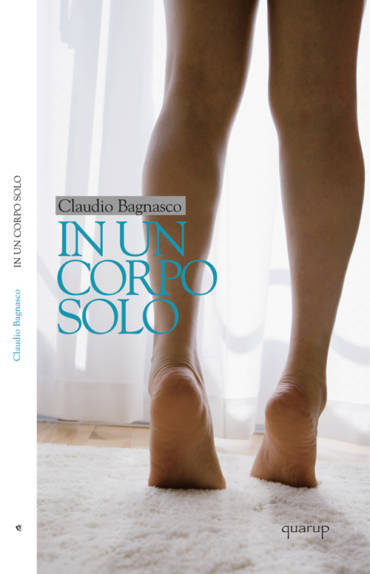 “In Un Corpo Solo”, Ultimo Libro Di Claudio Bagnasco